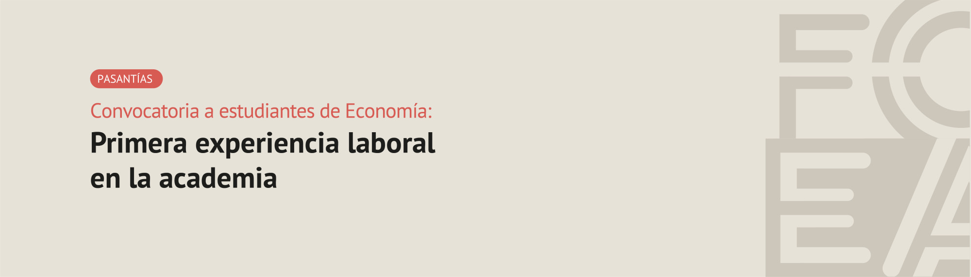 Convocatoria a pasant&iacute;as estudiantiles &ldquo;Primera experiencia laboral en la academia&rdquo;.
